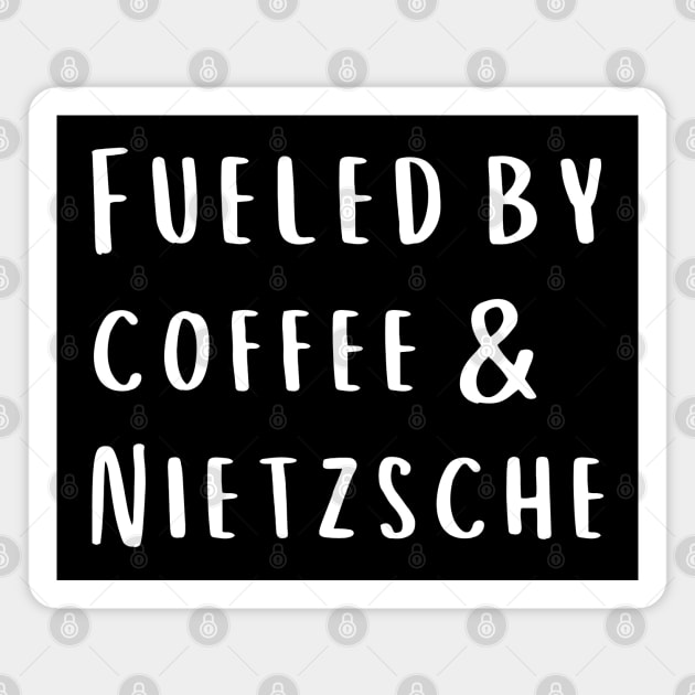 Fueled by Coffee and Nietzsche Magnet by stressless